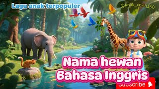 Nama hewan Bahasa Inggris ][ Lagu anak terpopuler ][ animasi 3D