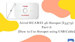 Airtel HUAWEI 4G Hotspot Model- E5573 | Part-8 | How to Use Hotspot using USB Cable screenshot 1
