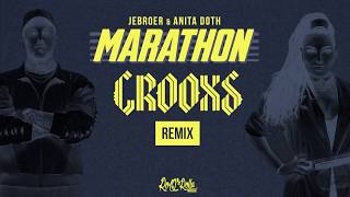 Jebroer & Anita Doth - Marathon (Crooxs Remix)