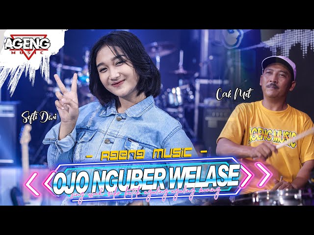 OJO NGUBER WELASE - Sefti Dwi (Duo Ageng) ft Ageng Music (Official Live Music) class=
