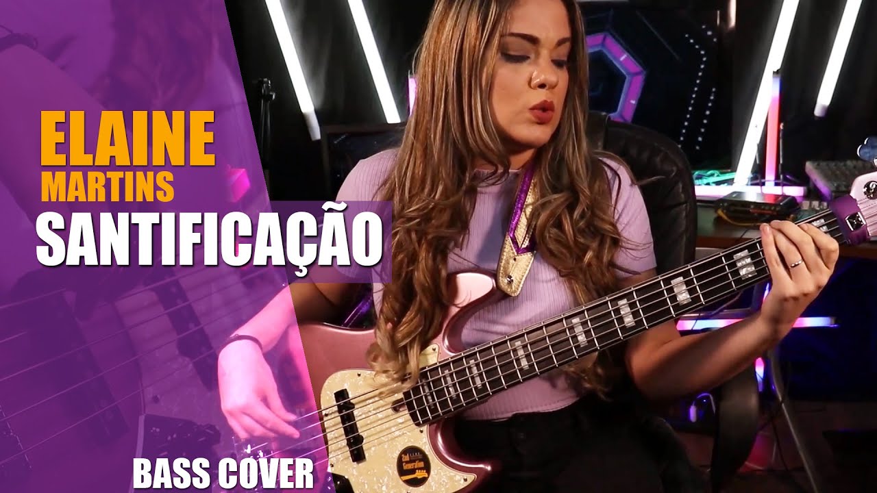 ELAINE MARTINS - SANTIFICAÇÃO || BASS COVER - Giane Rangel @ElaineMartinsOficial