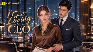 【I Quit Loving My CEO】He Destroyed Her for His First Love💔…Then Begged Her to Return🙇‍♀️💥#flickreels