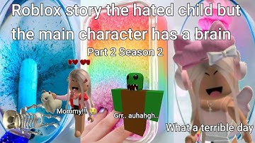 Roblox story the hated child but the main character has a brain 🧠 Part 2 Ss2