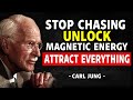 When You Stop Chasing, Everything Starts Coming To You – Carl Jung & Vibrational Detachment