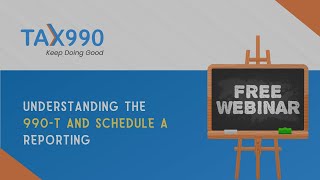 Understanding the 990 T and Schedule A Reporting (Full Tax990 Webinar)