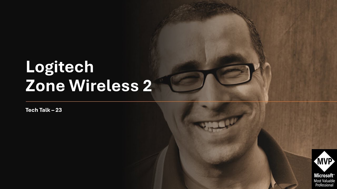 Tech Talk 23 - Logitech Zone Wireless 2