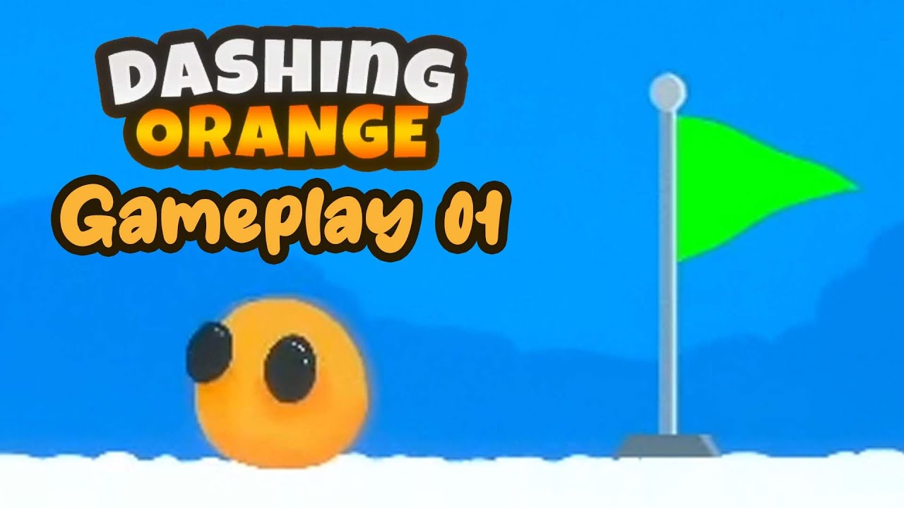 Dashing Orange 🍊 Gameplay 01