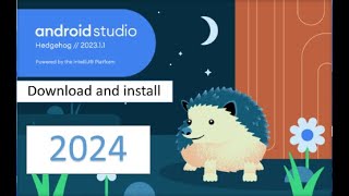 Download and Install Android Studio in 2024 | Android Studio Hedgehog | Windows 10, 11