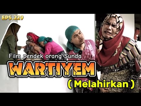 Film pendek orang Sunda||WARTIYEM (Melahirkan) Episode 229 #lucu #drama