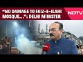 Delhi Demolition | "No Damage To Faiz-E-Ilahi Mosque During Demolition": Delhi Minister Ashish Sood