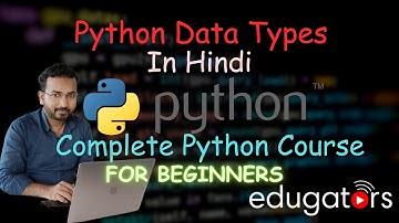 5. Python Data Types - Python Tutorial For Beginners in Hindi