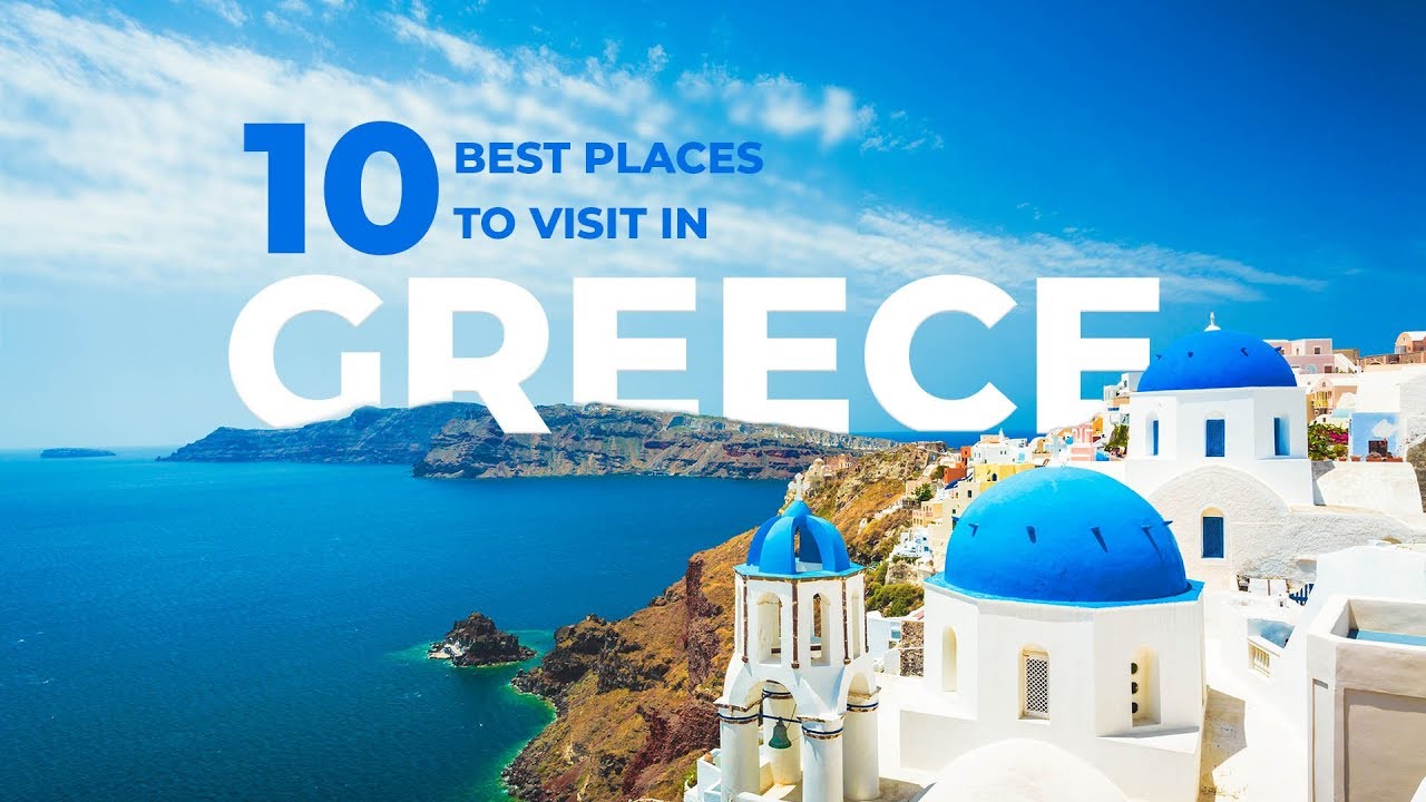 10 Best Places to Visit Greece - YouTube