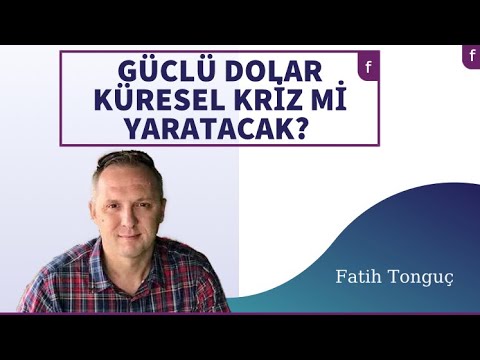 GÜÇLÜ DOLAR KÜRESEL KRİZ Mİ YARATACAK? (16 EKİM 2022)