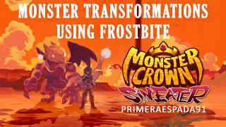 Monster Crown: Sin Eater | Monster Transformations Using Frostbite