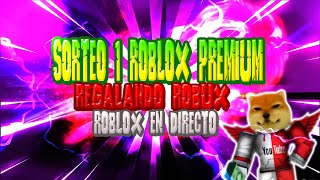 ? SORTEO X1 ROBLOX PREMIUM ? | ? REGALANDO ROBUX ?(REAL) JUGANDO A ROBLOX ? - ARSENAL Y MAS ?