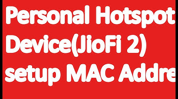 Personal Hotspot Device(JioFi 2) setup MAC Address Filter