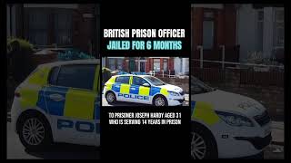 British Prison Officer Jailed For 6 Months