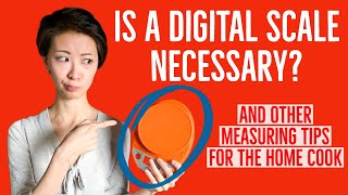 Do home cooks actually need a digital kitchen scale? (and other measuring tips)