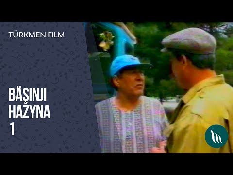 Turkmen Film - Bashinji Hazyna Dowamy Bar