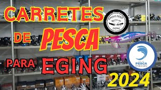 Carretes de pesca para EGING 2024