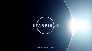 Starfield: Walkthrough part 1 | Explore everything. First 2 hours