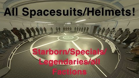 All Spacesuits and Helmets in Starfield! Starborn/Special/Legendaries/all factions