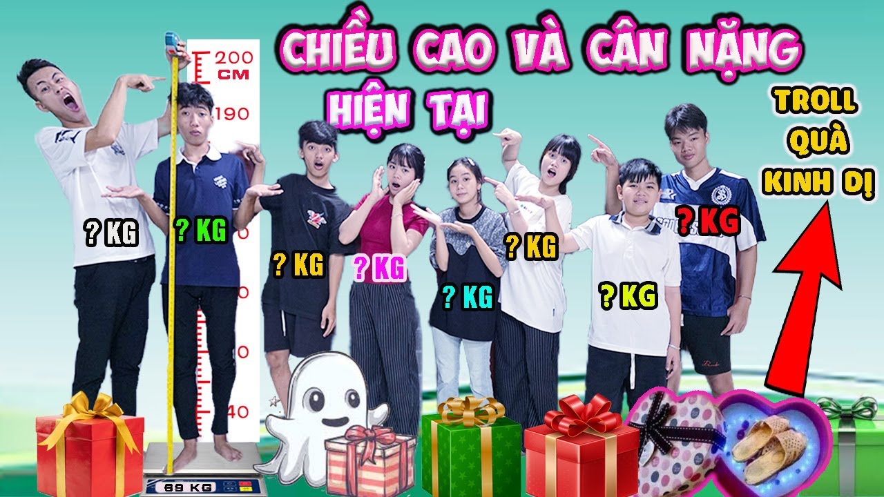 Lần Đầu Chú Sang Troll Quà Kinh Dị - Chiều Cao Và Cân Nặng Team Trang And Vinh