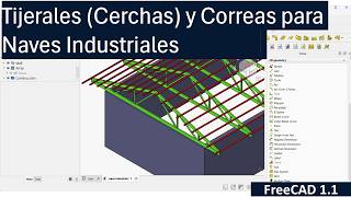 Diseño Rápido de NAVE INDUSTRIAL en FreeCAD 1.1 🏭 | Muros, Tijerales y Correas