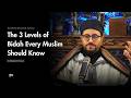 The 3 Levels Of Bidah Every Muslim Should Know Dr Shadee Elmasry 