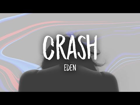 EDEN - crash (lyrics)