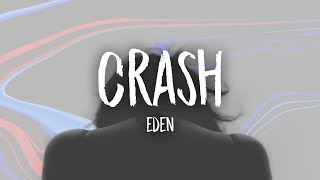 EDEN - crash (Lyrics)
