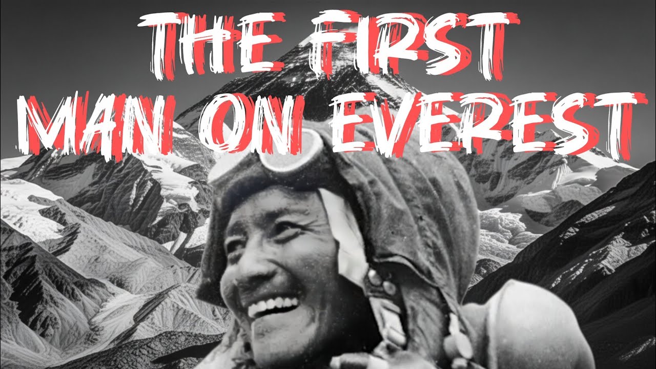 |The first man on  Mount Everest|
