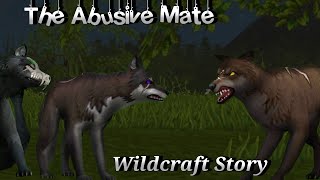 |The Abusive Mate| Wildcraft sad love story// Music includes) read desc