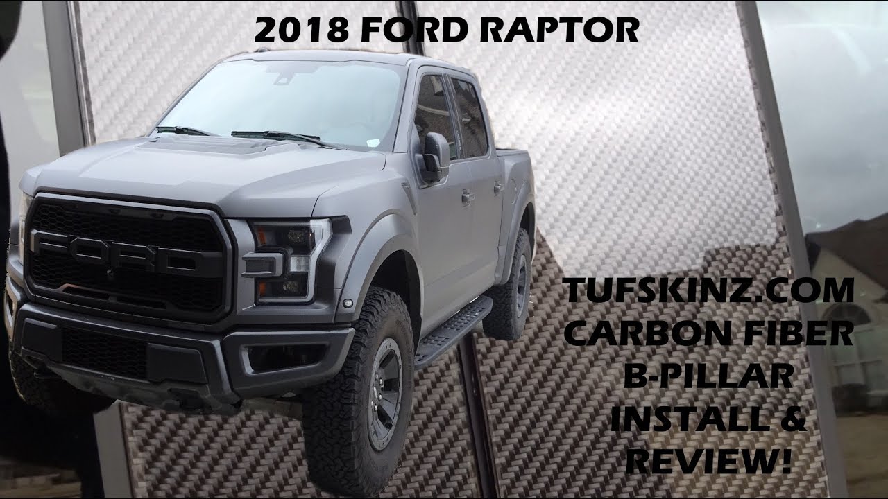 2018 Ford Raptor Tufskin Com Carbon Fiber B Pillar Cover Install And Owner Review