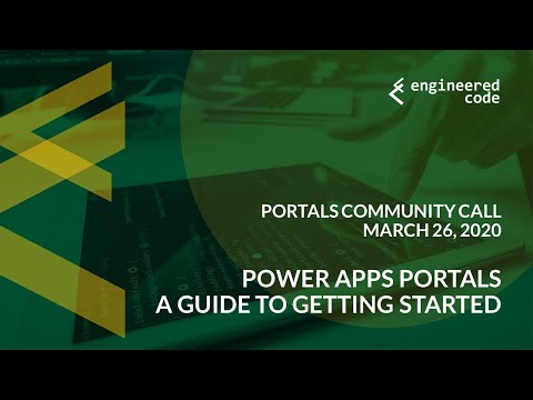 Portals Community Call - March 26, 2020 - Power Apps Portals - A Guide to Getting Started