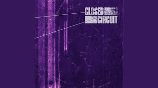 Video thumbnail of "Closed Circuit - Devil's Seducer"