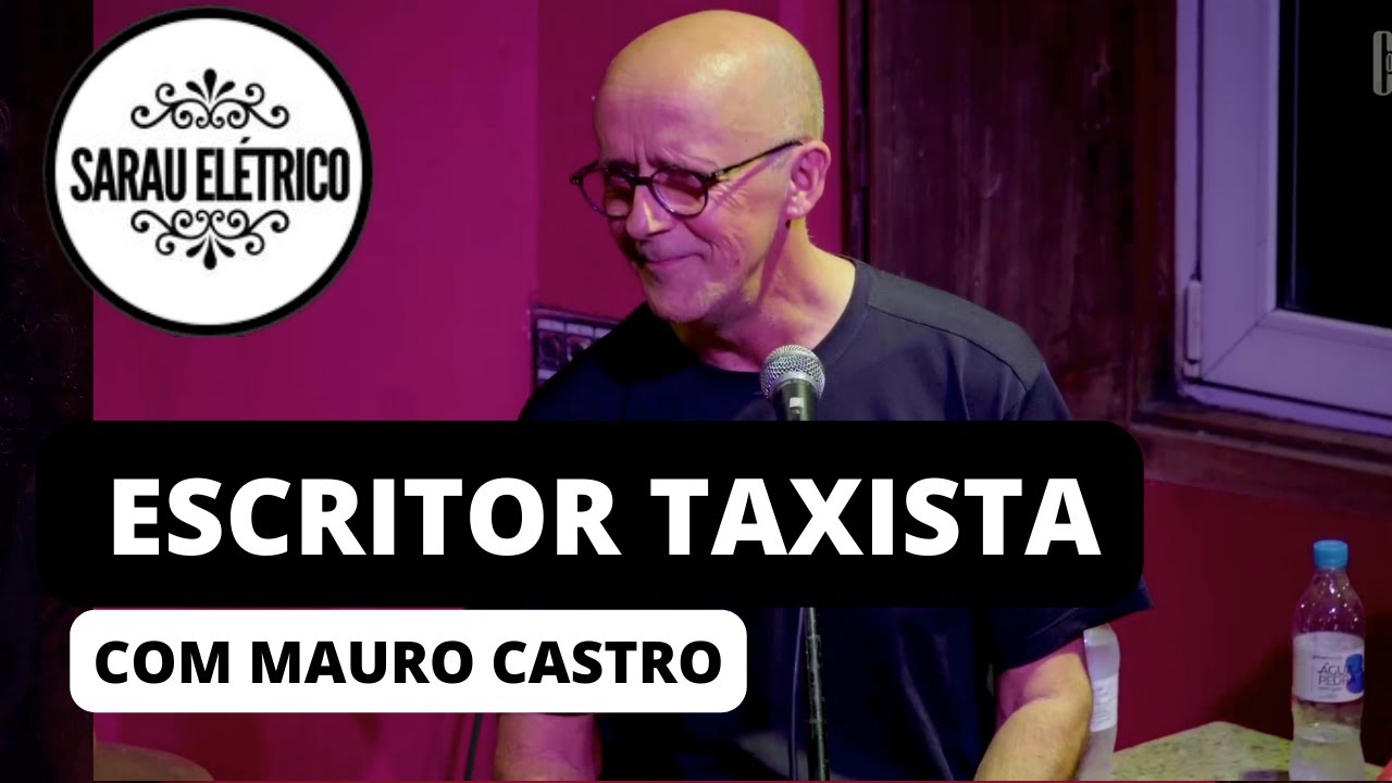 SARAU SE MEU TÁXI FALASSE com Mauro Castro
