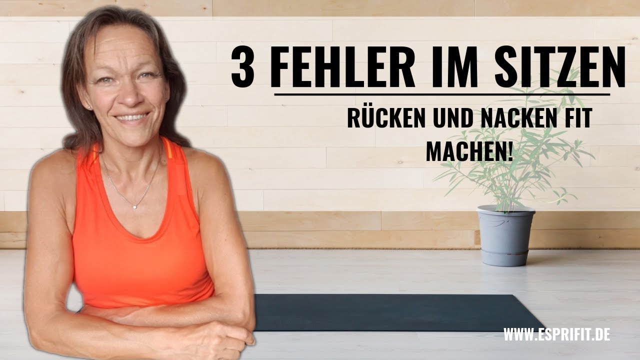 3 Fehler im Sitzen - Rücken und Nacken fit machen!