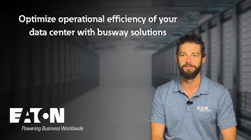 Optimize operational efficiency of your data center with busway solutions | Eaton