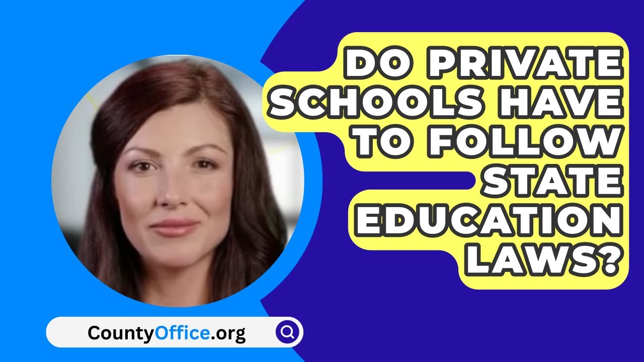 Do Private Schools Have To Follow State Education Laws CountyOffice Do Private Schools Have To Follow State Education Laws CountyOffice