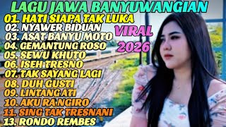 Download lagu HATI SIAPA TAK  LUKA LAGU JAWA BANYUWANGIAN VIRAL 2026 ‼️ Full Album Intan Mandasari 