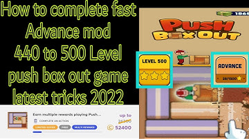 how to complete fast Advance 500 Level push box out game latest tricks 2022