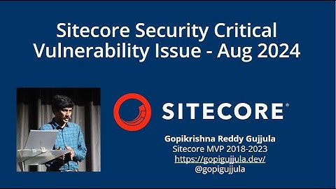 Sitecore Security Critical Vulnerability Issue - Aug 2024 - SC2024-001-619349