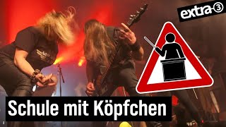 Realer Irrsinn: Headbanging Schule in Aschaffenburg