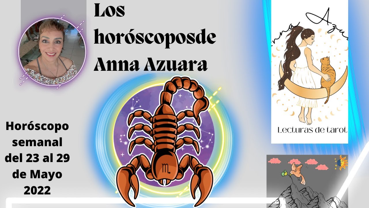 Escorpión Horóscopo semanal del 23 al 29 de Mayo del 2022 por Anna
