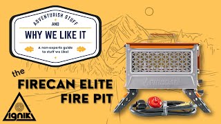 IGNIK FireCan Elite and WHY WE LIKE IT!