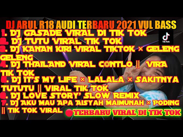 DJ ARUL R18 AUDIO 1JAM TERBARU 2021 VUL BASS// YG LAGI VIRAL BANGET DI TIK TOK class=