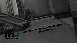 [CS:GO] Around me by #MN mpsterprod @MovieNations