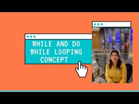 WHILE AND DO WHILE LOOPING CONCEPT - YouTube