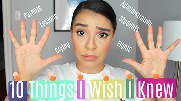 10 Things I Wish I Knew Before Becoming a TEACHER